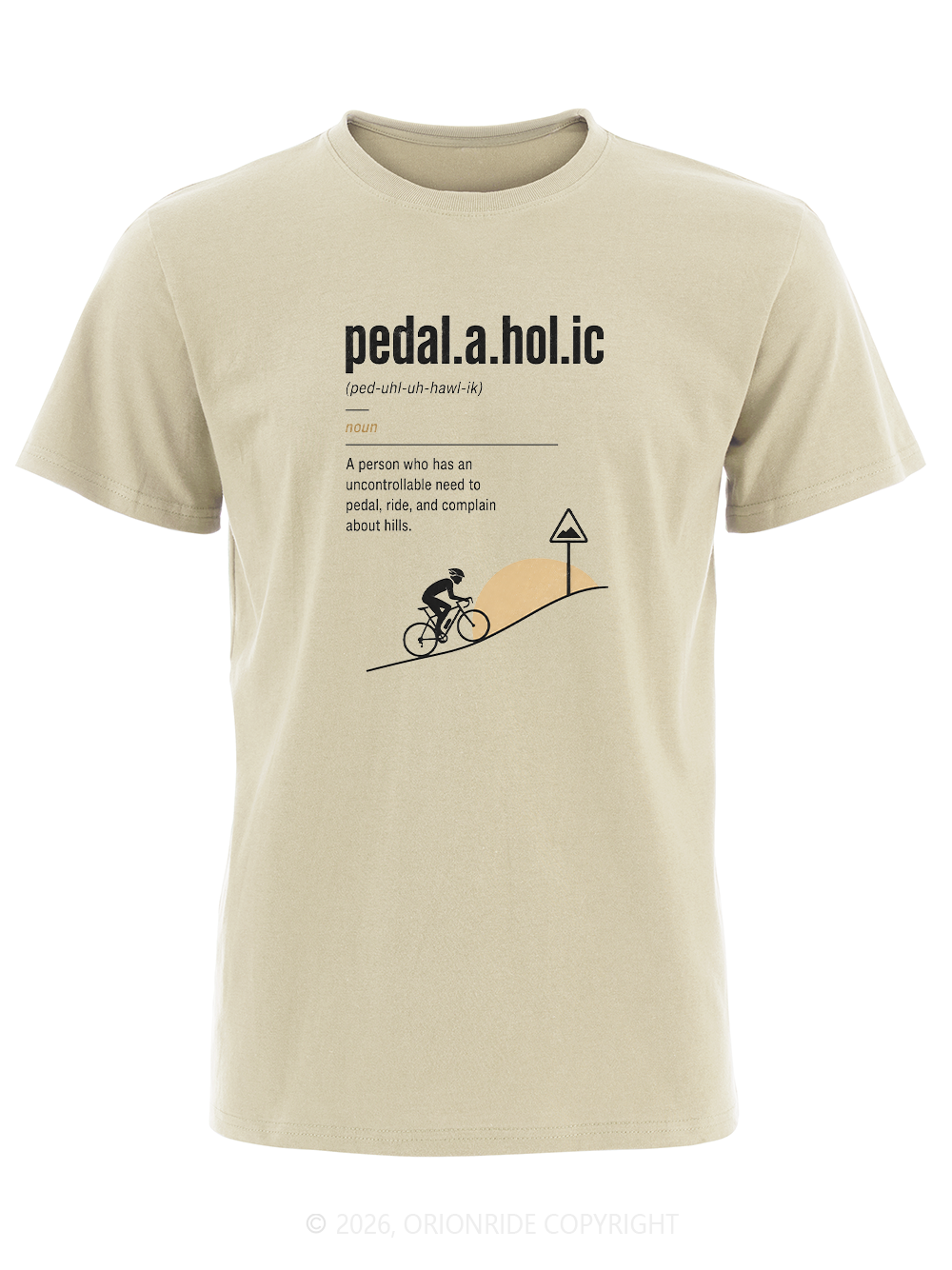 Orionride The Meaning Of Pedal Short Sleeves Bike T-Shirt