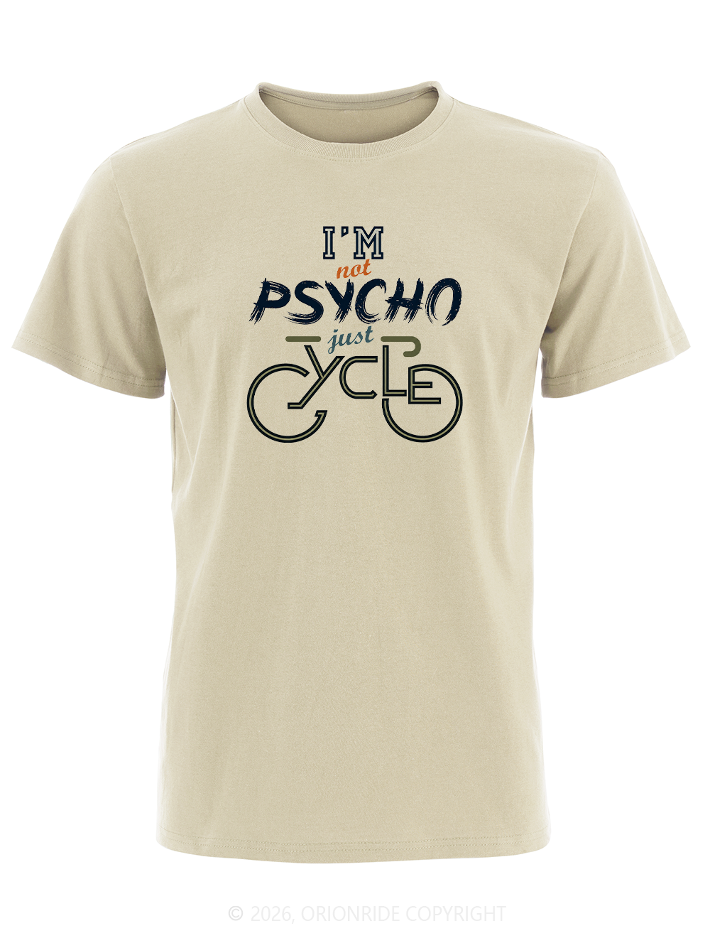 Orionride I'm Not Psycho Just Cycle Short Sleeves Bike T-Shirt