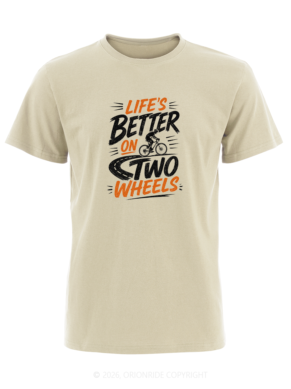 Orionride Life’s Better On Two Wheels Short Sleeves Bike T-Shirt