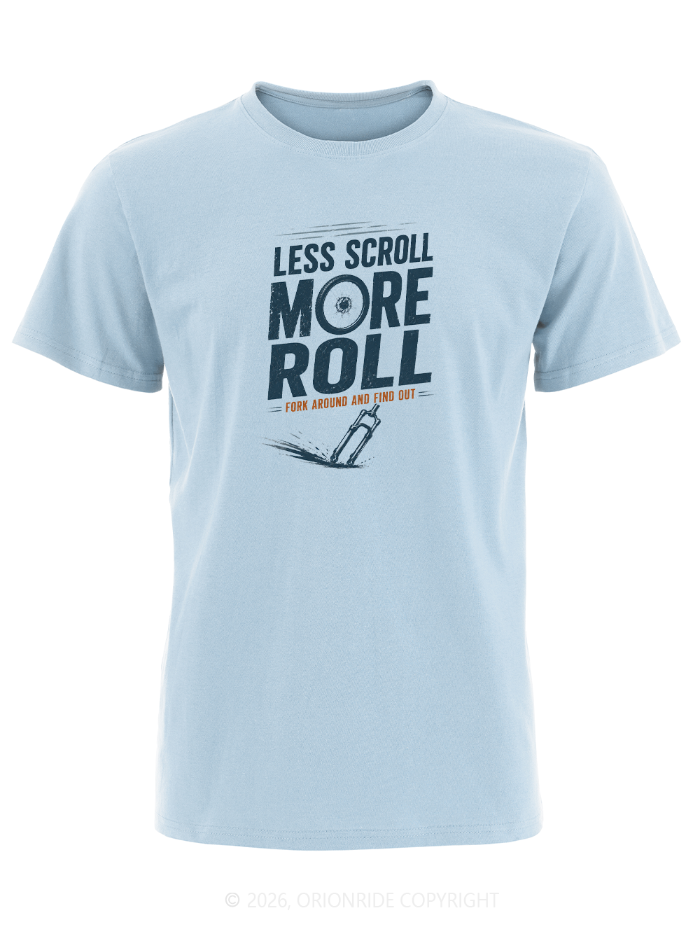 Orionride Less Scroll More Roll Short Sleeves Bike T-Shirt