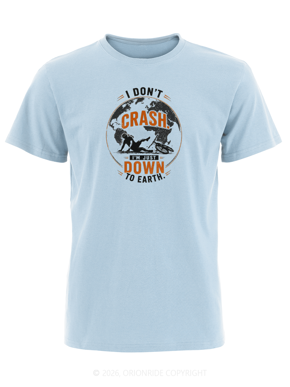 Orionride I'm Just Down To Earth Short Sleeves Bike T-Shirt