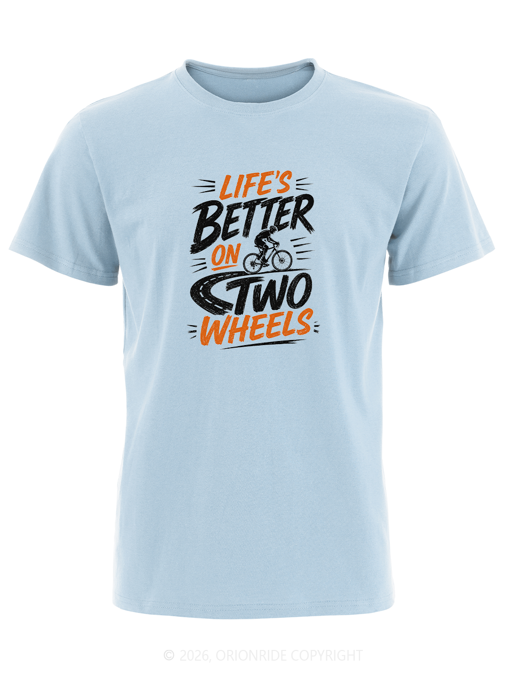 Orionride Life’s Better On Two Wheels Short Sleeves Bike T-Shirt