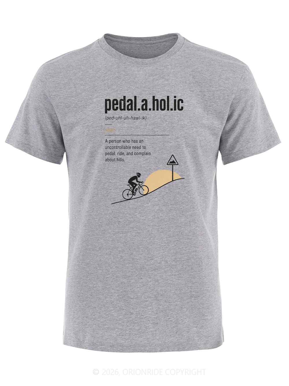 Orionride The Meaning Of Pedal Short Sleeves Bike T-Shirt