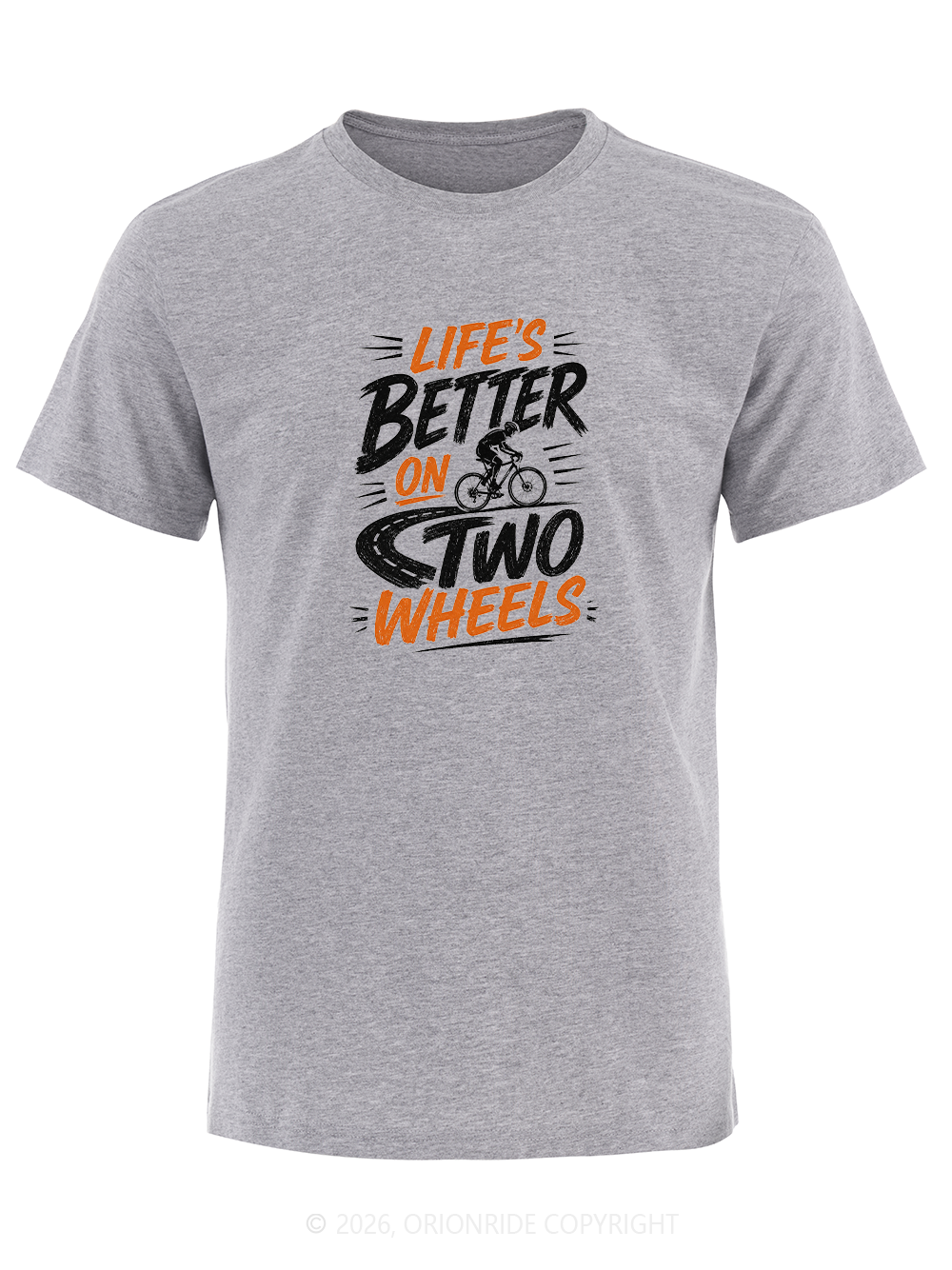 Orionride Life’s Better On Two Wheels Short Sleeves Bike T-Shirt