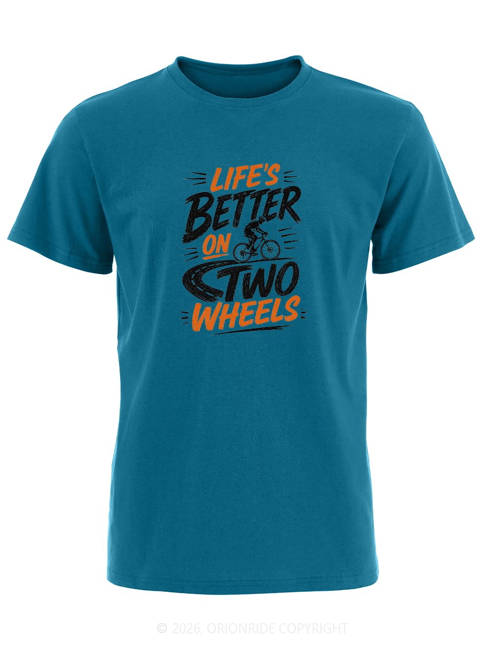 Orionride Life’s Better On Two Wheels Short Sleeves Bike T-Shirt