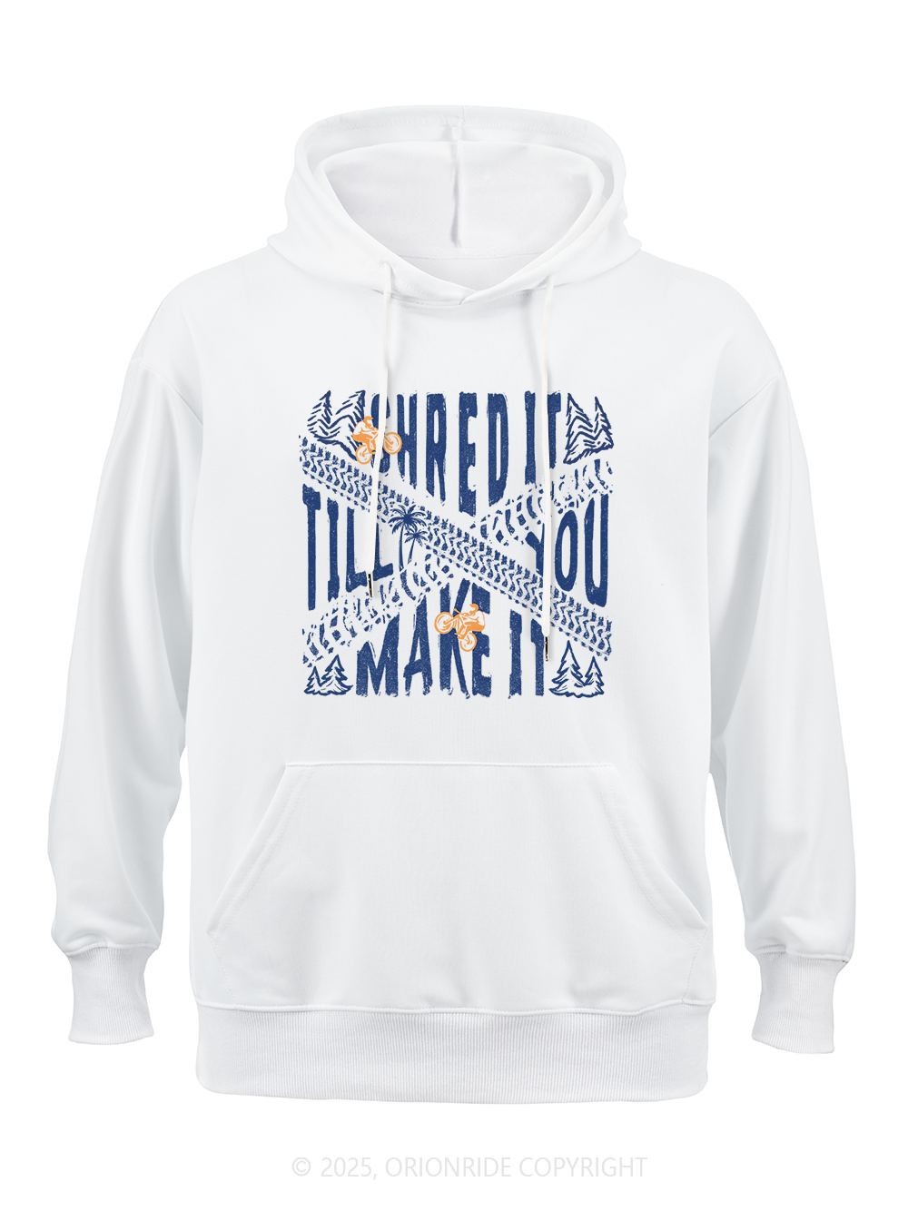 Orionride Shred It Till You Make It Classic Hoodie