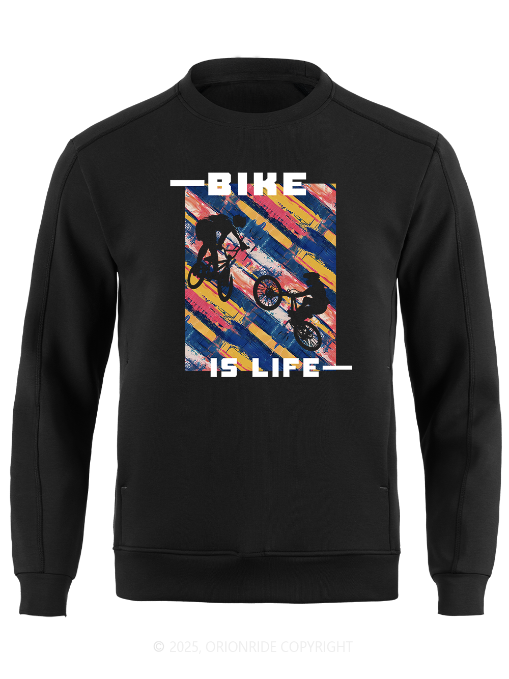 Orionride Bike Is Life Long Sleeve Bike Sweatshirt