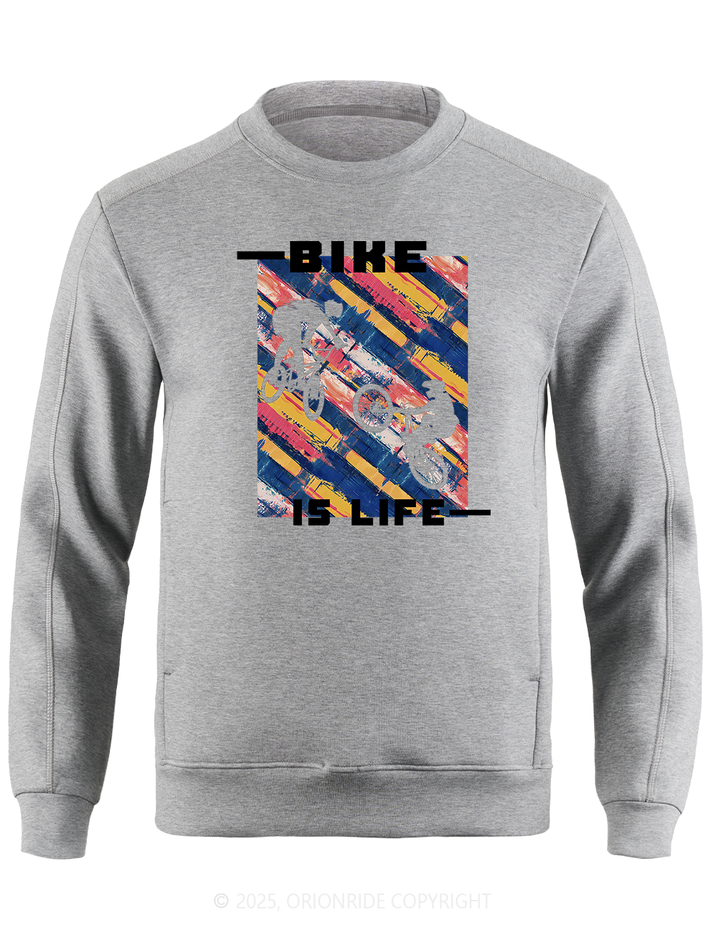 Orionride Bike Is Life Long Sleeve Bike Sweatshirt