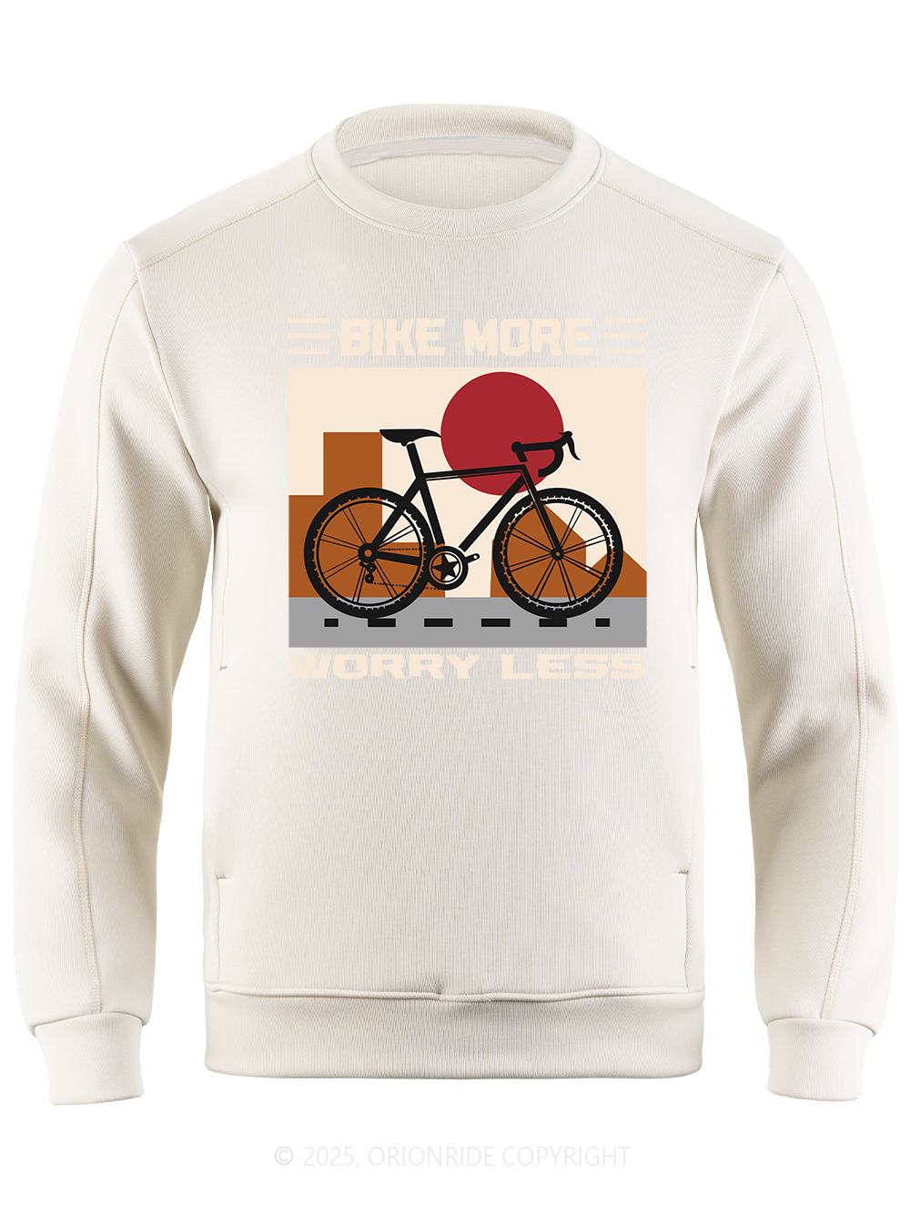 Orionride Bike More Worry Less Long Sleeve Bike Sweatshirt