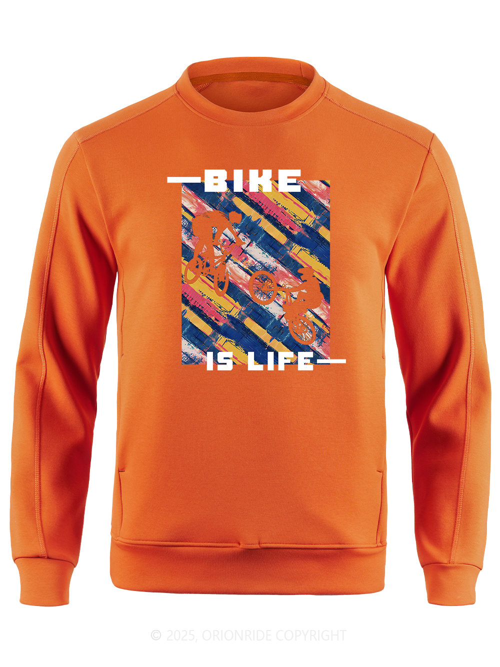 Orionride Bike Is Life Long Sleeve Bike Sweatshirt