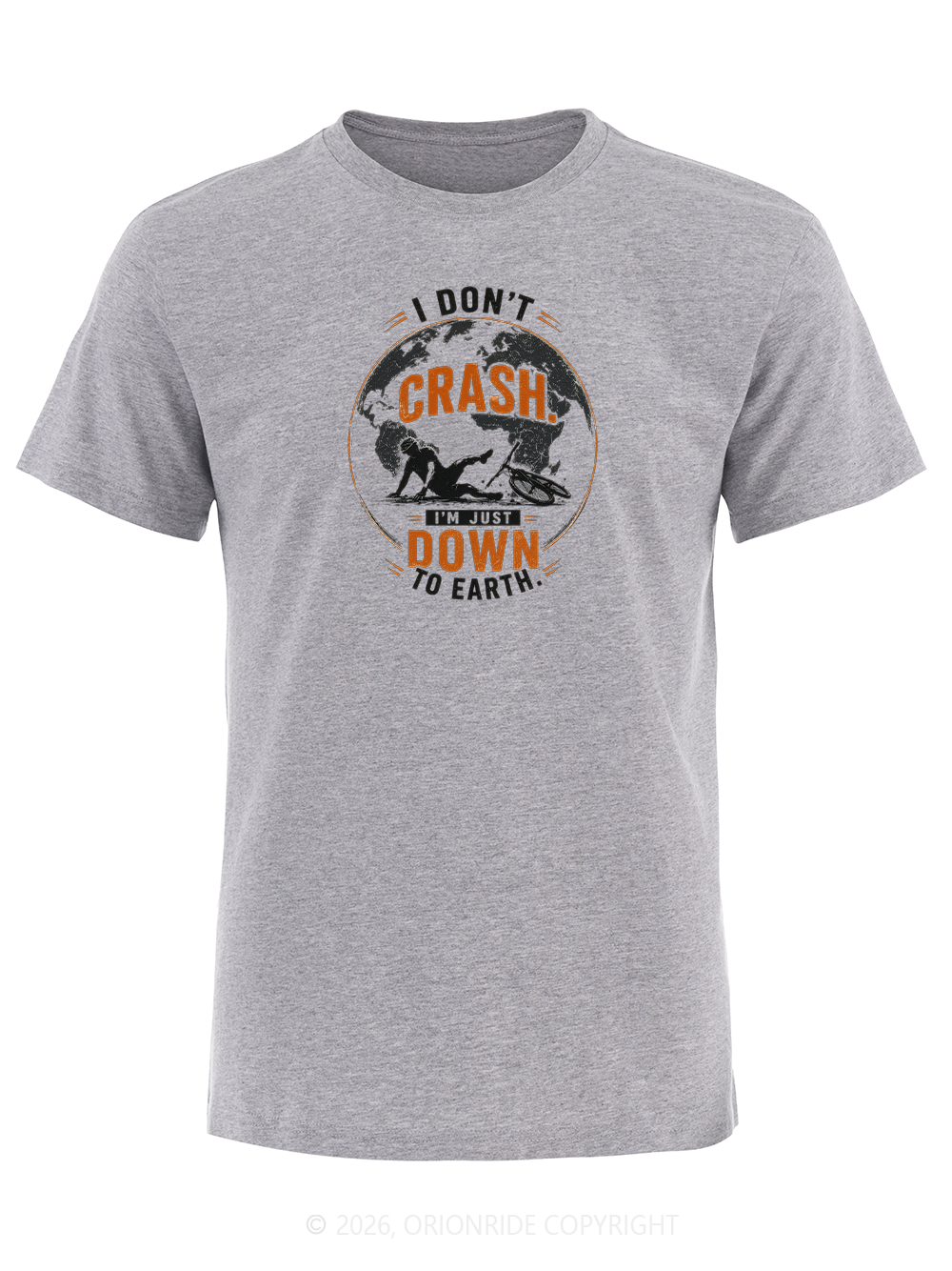 Orionride I'm Just Down To Earth Short Sleeves Bike T-Shirt