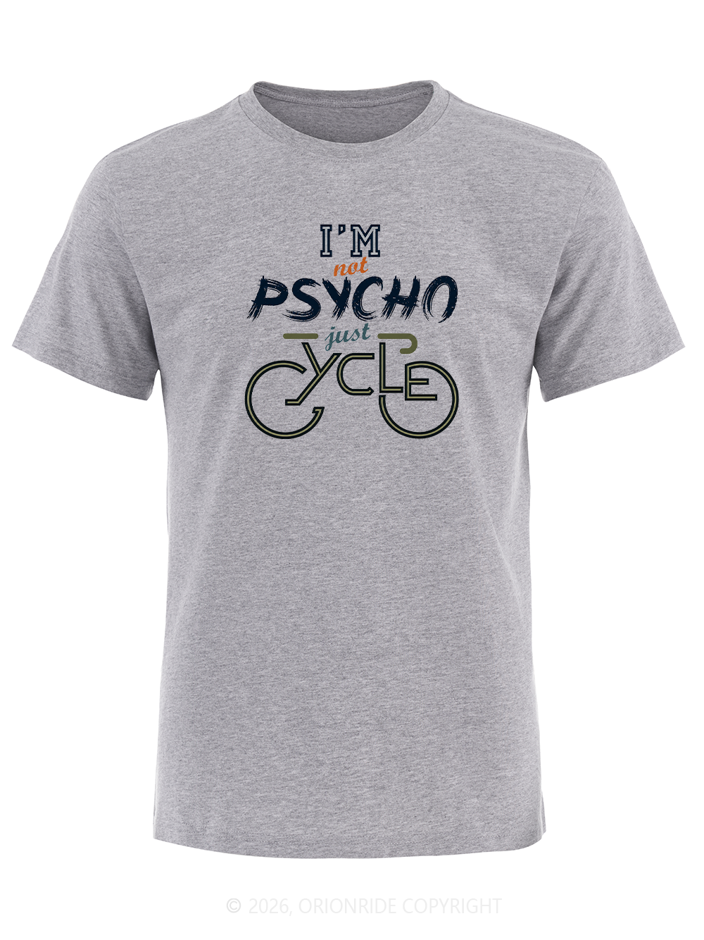 Orionride I'm Not Psycho Just Cycle Short Sleeves Bike T-Shirt