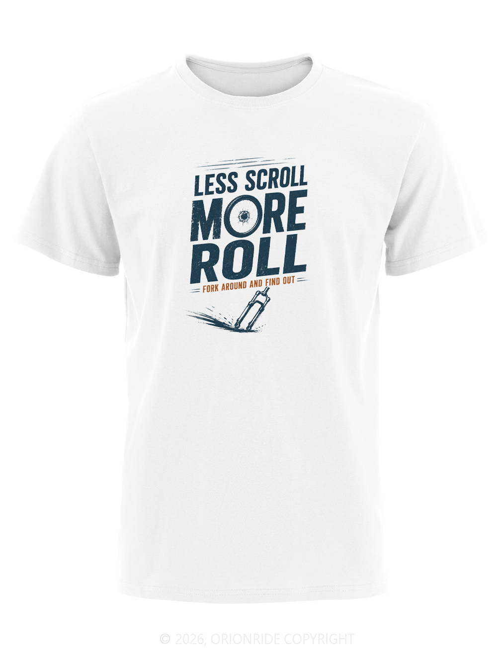 Orionride Less Scroll More Roll Short Sleeves Bike T-Shirt