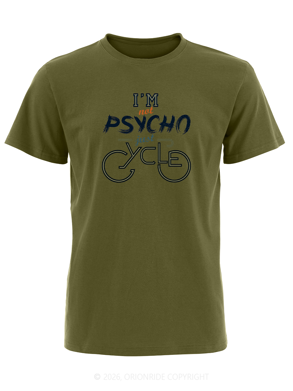 Orionride I'm Not Psycho Just Cycle Short Sleeves Bike T-Shirt