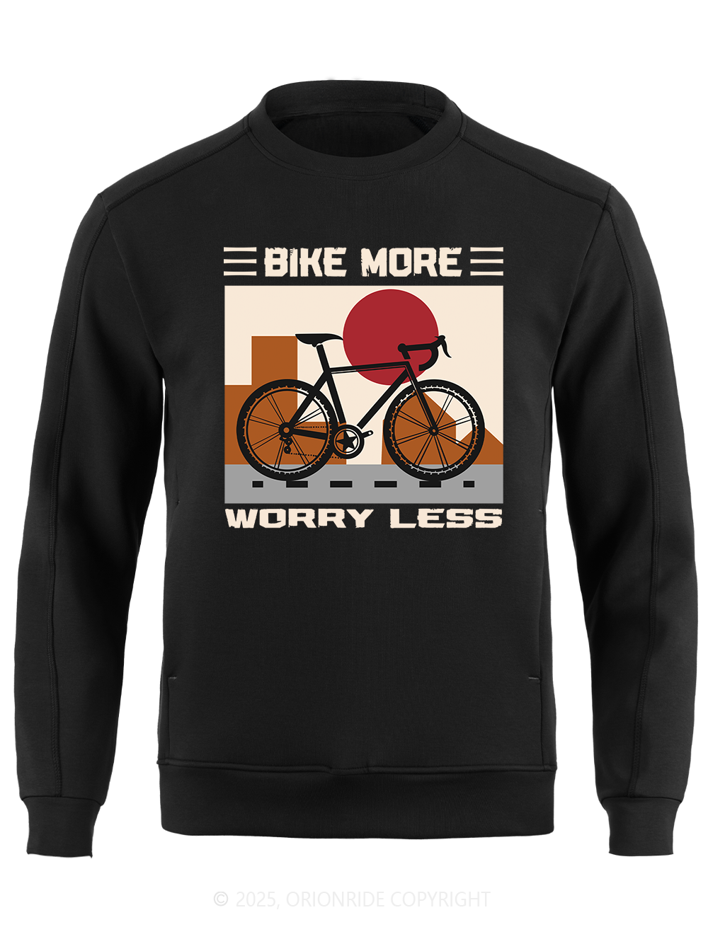 Orionride Bike More Worry Less Long Sleeve Bike Sweatshirt