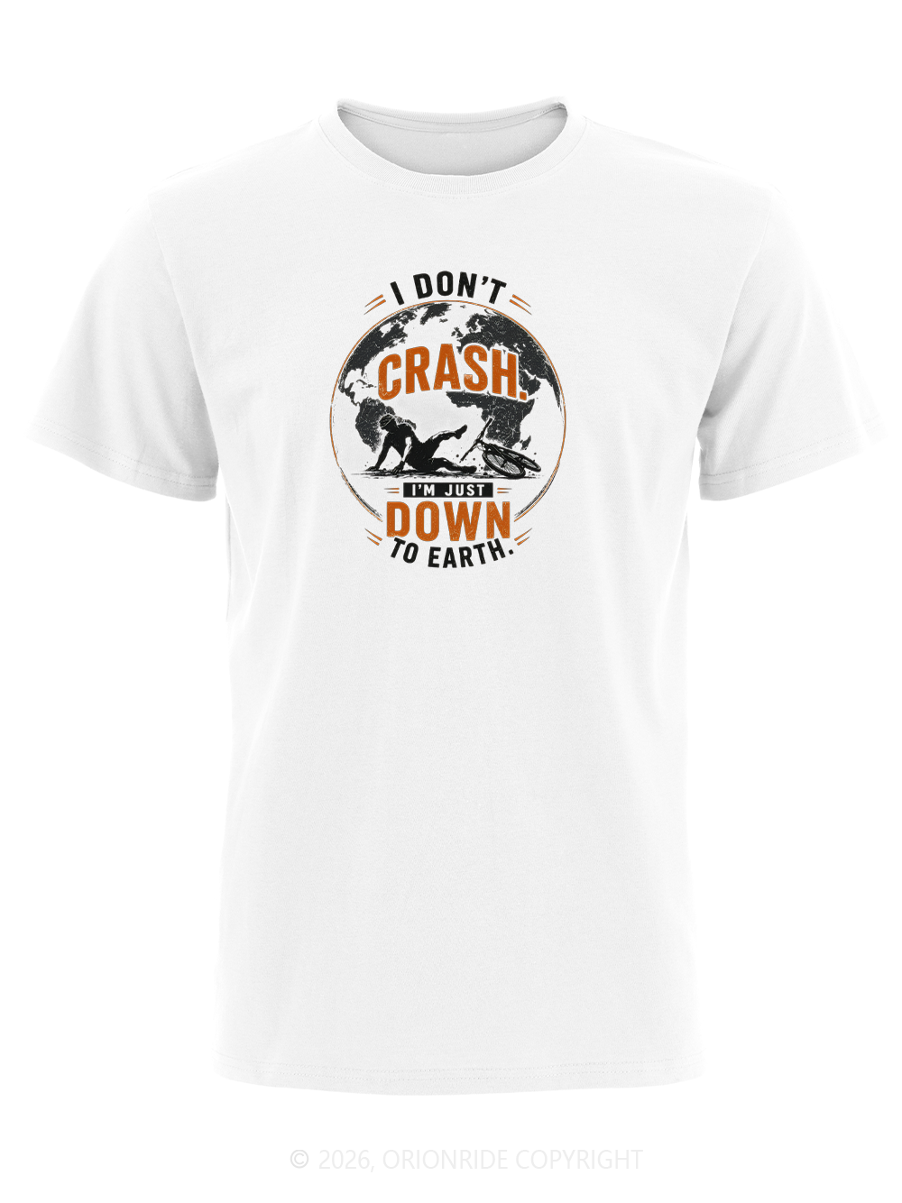 Orionride I'm Just Down To Earth Short Sleeves Bike T-Shirt