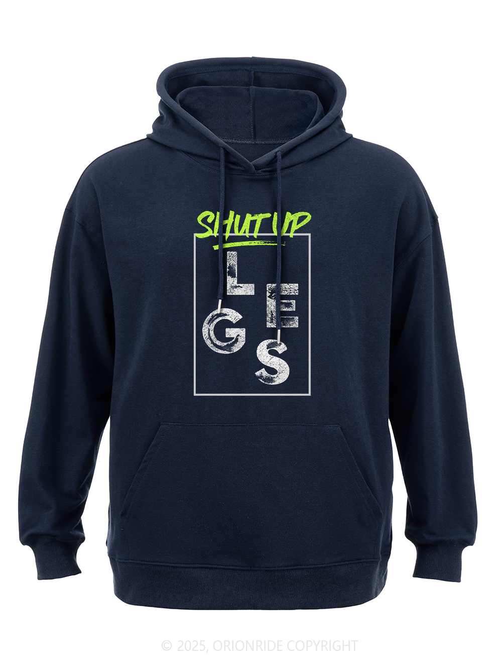 Orionride Shut Up Legs Classic Hoodie