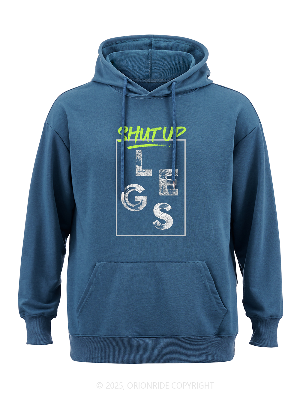 Orionride Shut Up Legs Classic Hoodie